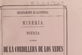 Noticia acerca de la Cordillera de los Andes: con motivo de la Esposición Internacional i por encargo de la comisión de dicho departamento