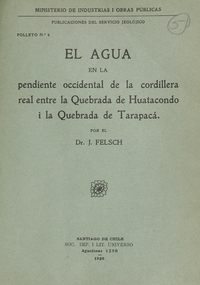 El agua en la pendiente occidental de la cordillera real entre la Quebrada de Huatacondo i la Quebrada de Tarapacá