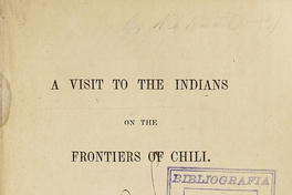 A visit to the Indians on the frontiers of Chili