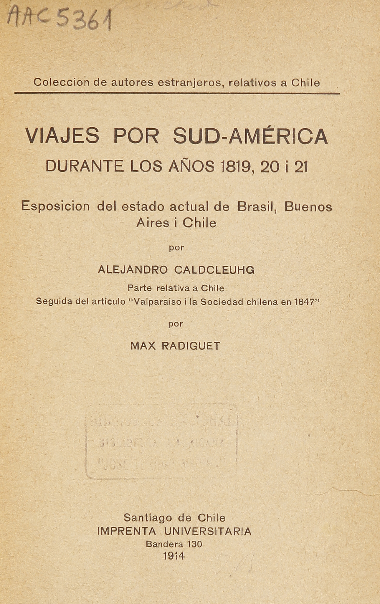 Viajes por Sud-America durante los años 1819, 20 i 21: esposición del estado actual de Brasil, Buenos Aires i Chile