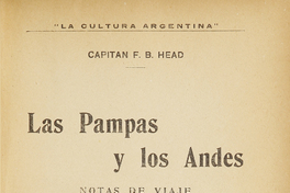 Las Pampas y Los Andes: notas de viaje