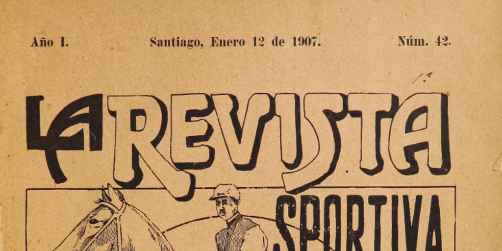 La Revista Sportiva: semanario de sport i ejercicios físicos. Año I, número 42, 12 de enero de 1907