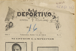 El Deportivo. Semanario de deporte y actualidades. Año I, número 1, Valparaíso, 1 de junio de 1918