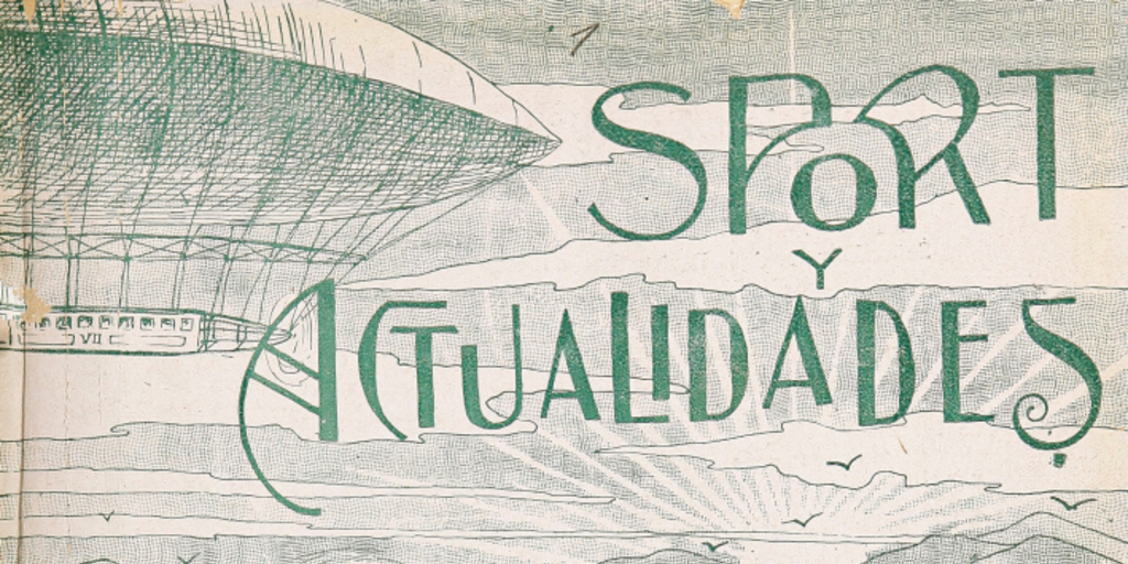 Sport y Actualidades. Semanario ilustrado. Año I, número 1, 21 de abril de 1912