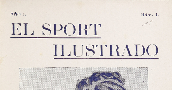 El Sport Ilustrado. Año 1, número 1, 14 de agosto de 1909