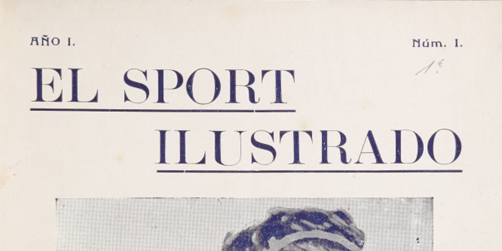 El Sport Ilustrado. Año 1, número 1, 14 de agosto de 1909