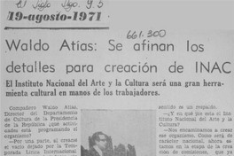 Waldo Atías, se afinan los detalles para creación de INAC: el Instituto Nacional del Arte y la Cultura será una gran herramienta cultural en manos de los trabajadores