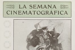  La semana cinematográfica. Santiago, año 1, nº 7, 20 de junio de 1918.