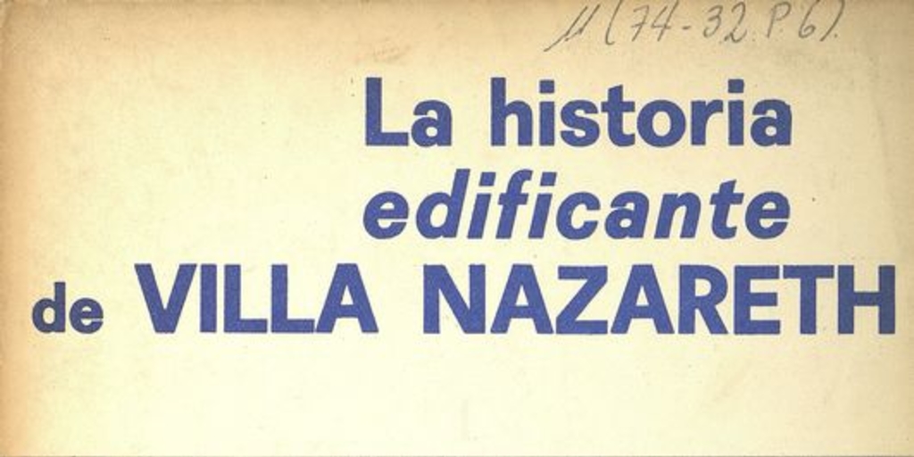 La historia edificante de Villa Nazareth.