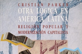 Otra lógica en América Latina: religión popular y modernización capitalista