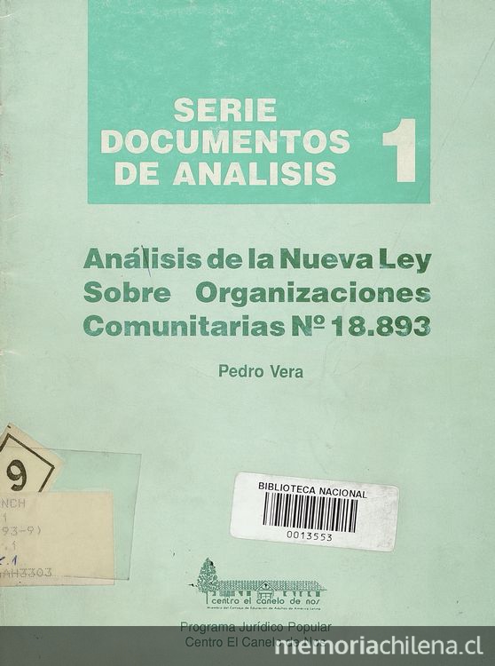 Análisis de la nueva ley sobre organizaciones comunitarias no. 18.893. San Bernardo [Chile]: Centro El Canelo de Nos, Programa Jurídico Popular, 1990