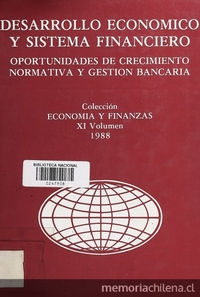 Desarrollo económico y sistema financiero: oportunidades de crecimiento: normativa y gestión bancaria