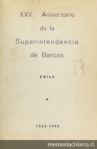 Discursos pronunciados en el acto conmemorativo del 25o. aniversario de la dictación de la Ley General de Bancos y de la creación de la Superintendencia.