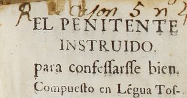 El penitente instruido: para confessarsse bien / compuesto en legua toscana por el Padre Pablo Seneri de la Compania de Iesus, y traducido en castellano por un religioso de la misma compania [sic].