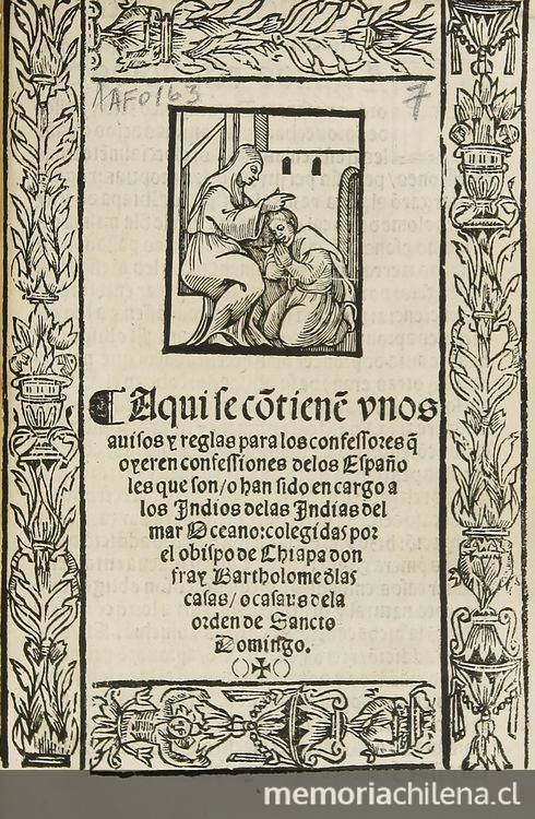 Aqui se co[n]tiene[n] unos avisos y reglas para los confessores q[ue] oyeren confessiones de los españoles que son o han sido encargo a los Indios de las Indias del mar Oceano