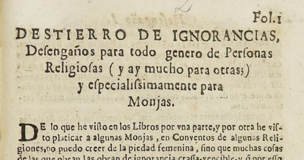 Destierro de ignorancias: desengaños para todo genero de personas religiosas (y ay mucho para otras) y especialmente para monjas.