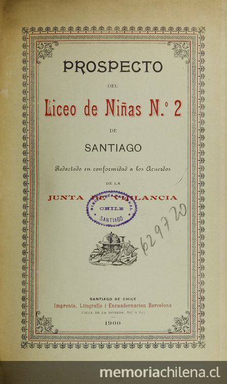 Prospecto del Liceo de Niñas N° 2 de Santiago. Redactado en conformidad a los acuerdos de la Junta de Vigilancia. Santiago: Imprenta, Litografía i Encuadernación Barcelona, 1900, 19 p.