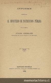 Informe presentado al Ministerio de Instrucción Pública. Santiago: Impr. Nacional, 1902, 117 p.