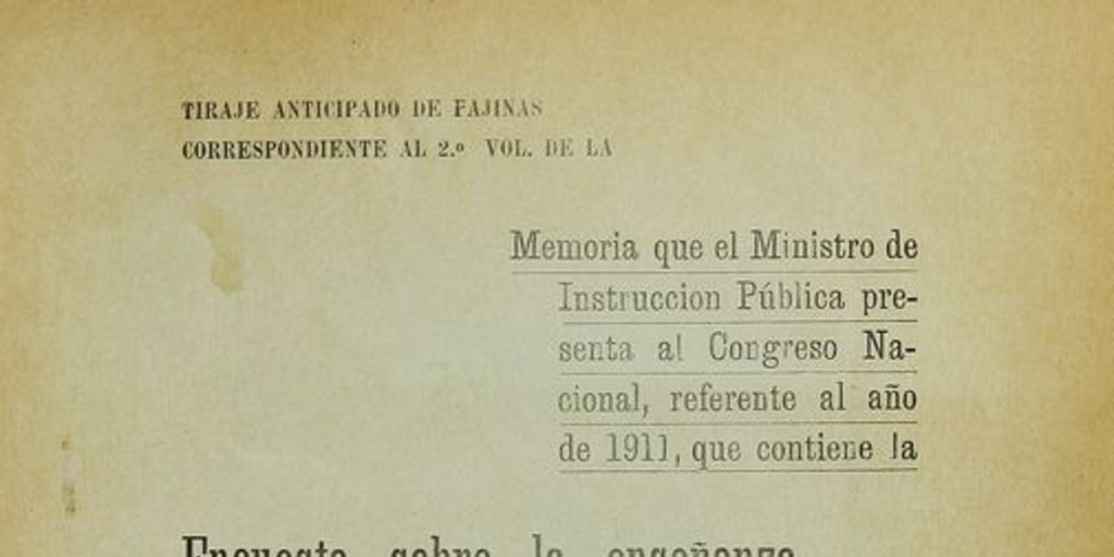 Encuesta sobre la enseñanza particular subvencionada: memoria que el Ministro de Instrucción Pública presenta al Congreso Nacional referente al año de 1911. Santiago: Imp. Nacional, 1912, 143 p.