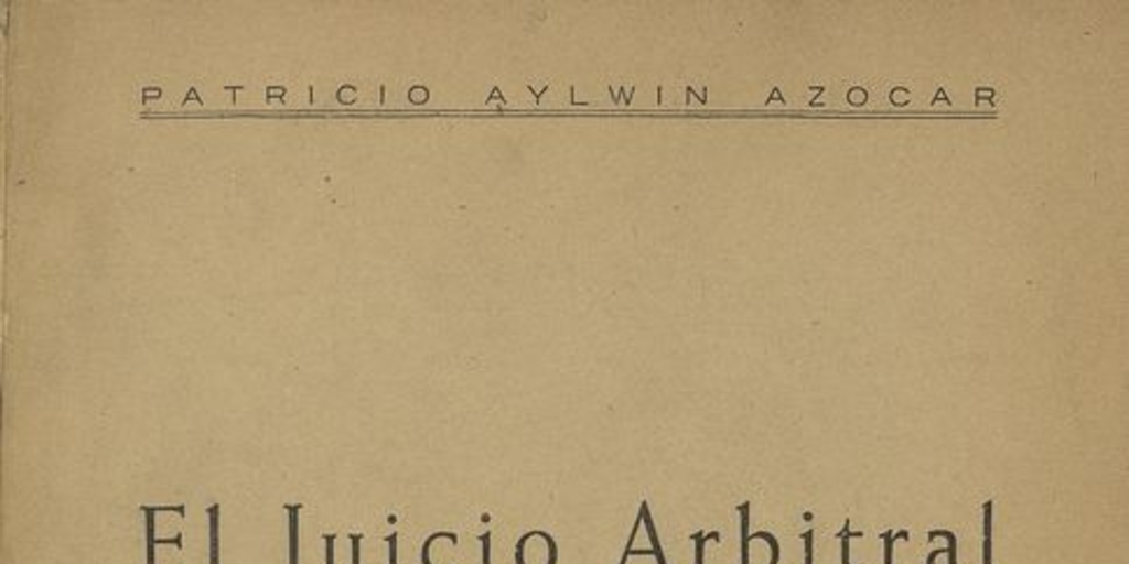 "El juicio arbitral", Tesis (memoria de prueba), Santiago, 1943, p. 347.