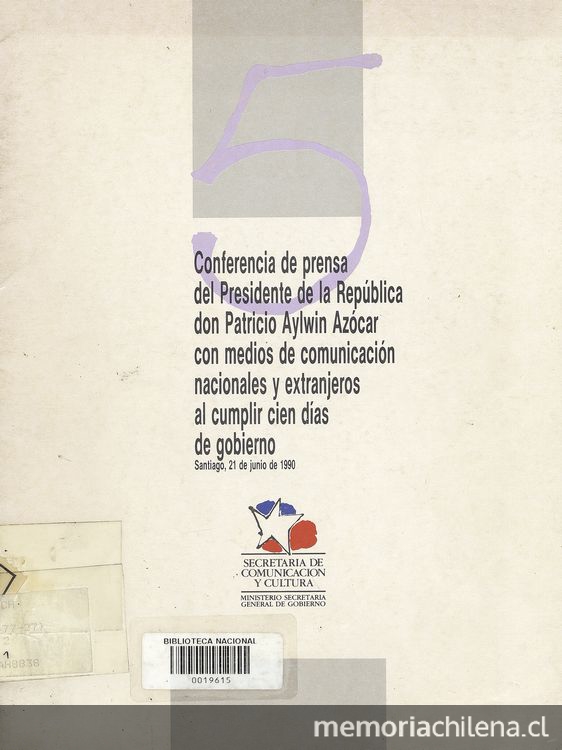 Conferencia de prensa del Presidente de la República Don Patricio Aylwin Azócar con medios de comunicación nacionales y extranjeros. Santiago de Chile: Secretaría de Comunicación y Cultura, 1990, 12p.