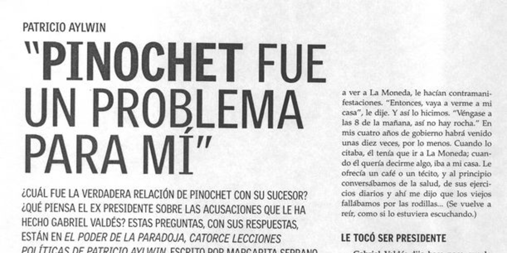 "Pinochet fue un problema para mí", El Mercurio, (Santiago), 25 de marzo, 2006, p. 16-19.