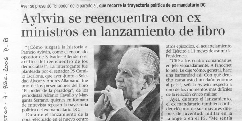 "Aylwin se encuentra con ex ministros en lanzamiento de libro", La Tercera, (Santiago), 7 de abril, 2006, p. 8.