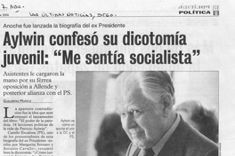 "Aylwin confesó su dicotomía juvenil: 'Me sentía socialista", Las Últimas Noticias, (Santiago), 7 de abril, 2006, p. 14.