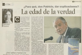 "¿Para qué, don Patricio, dar explicaciones? La edad de la verdad", La Tercera, (Santiago), 11 de octubre, 1998, p. 16, (suplemento).