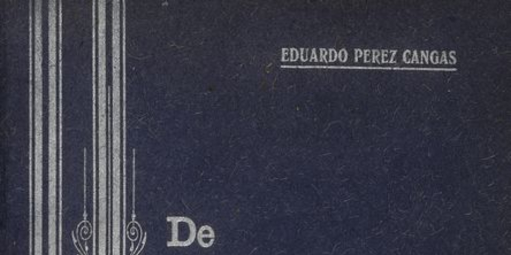 De Chile a Europa: recuerdos de viaje. Santiago, Imprenta Victoria, 1911