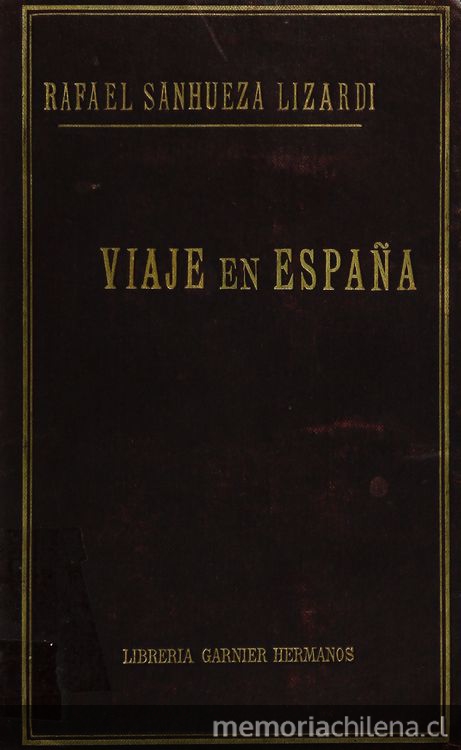 Viaje en España. París, Librería de Garnier Hermanos, 1889. 410 p.