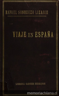 Viaje en España. París, Librería de Garnier Hermanos, 1889. 410 p.