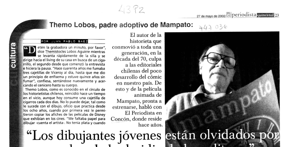  Entrevista a Themo Lobos: "Los dibujantes jóvenes están olvidados por culpa de la desidia de los editores"El Periodista: 23, 27 de mayo, 2002