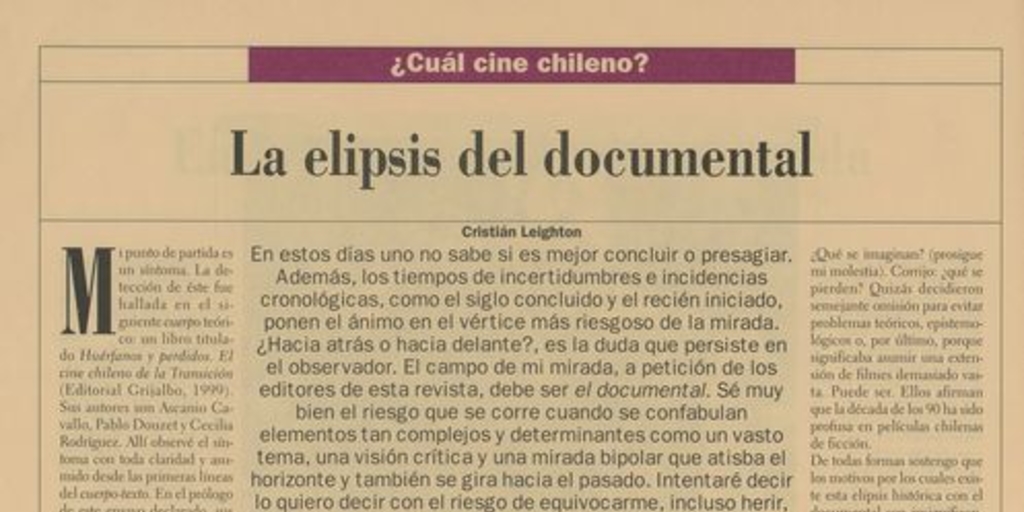 "La elipsis del documental"En: Patrimonio  Cultural (25): 10-11, otoño-invierno, 2002.