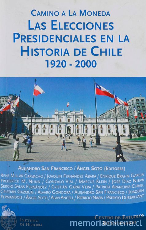  "La elección presidencial de 1925. El candidato equivocado", en Alejandro San Francisco y Ángel Soto (editores), Camino a La Moneda: las elecciones presidenciales en la historia de Chile 1920-2000. Santiago: Instituto de Historia, Pontificia Universidad Católica de Chile / Centro de Estudios Bicentenario, 2005. 520 p.