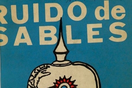 La revolución del Tenientes: 3 años de la Historia de Chile, desde el Ruido de Sables en el Senado (Septiembre de 1924) durante la Presidencia de don Arturo Alessandri Palma, hasta el 2 de julio de 1927 en que asume el mando supremo el Coronel Carlos Ibáñez del Campo. Santiago: s.n., 1971. 280 p.