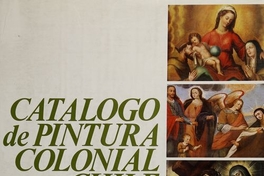 Catalogo de pintura colonial en Chile: obras en monasterios de religiosas de antigua fundación. Consultores: Isabel Cruz O., Gabriel Guarda, Hernán Rodríguez V. Santiago: Univ. Católica de Chile, 1987.