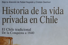 "Sociabilidad de los niños y jóvenes populares en el Chile tradicional" en: Sagredo, Rafael y Gazmuri, Cristián, Historia de la vida privada en Chile. Tomo I. El Chile tradicional. De la Conquista a 1840. Santiago, Taurus, 2005,