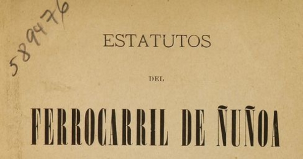 Ferrocarril de Ñuñoa. Estatutos del Ferrocarril de Ñuñoa: departamento de Santiago. Santiago: Imp. Barcelona, 1893