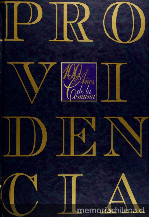 Providencia: 100 años de la comuna. Santiago: Eds. de la Esquina, 1997.