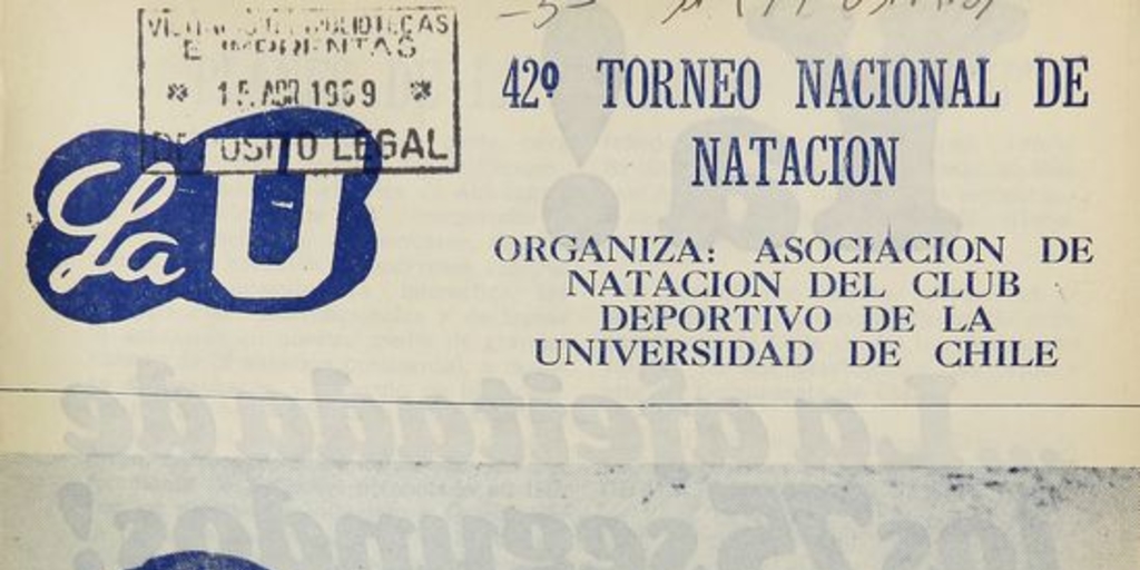 42 Torneo Nacional de Natación: categorías juvenil B y todo competidor: Estadio Nacional 6, 7, 8 y 9 de marzo de 1969 /organiza Asociación Nacional del Club Deportivo de la Universidad de Chile. Santiago: Impr. Horizonte, 1969.