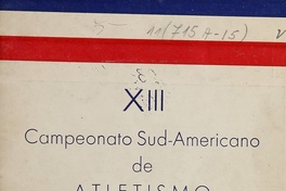 Campeonato Sudamericano de Atletismo de Varones y Damas. Campeonato sudamericano de atletismo de varones y damas: programa estadio nacional, santiago, 23-24-25 de abril, 1 y 2 de mayo. Santiago: Pacífico, 1943. 48 p.