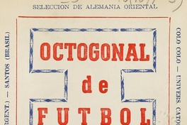 Estadio Nacional (Chile). Octogonal de fútbol: 1968. Santiago: Impr. Entrecerros, 1968