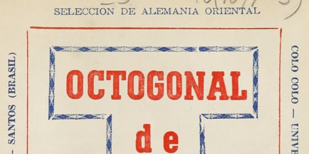 Estadio Nacional (Chile). Octogonal de fútbol: 1968. Santiago: Impr. Entrecerros, 1968
