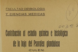 Contribución al estudio químico e histológico de la hoja del Psoralea glandulosa (culén). Santiago: [s.n.], 1932