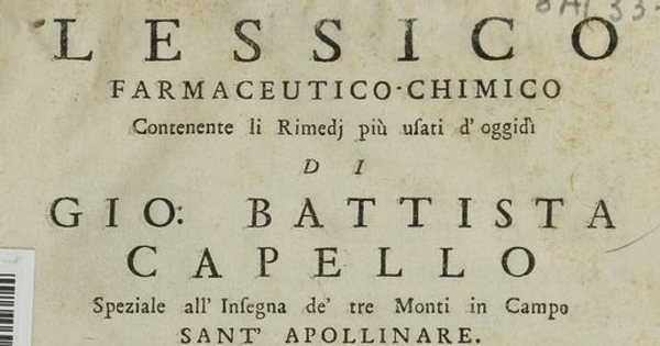 Lessico farmaceutico-chimico contenente li Rimedi piu usati d'oggidi. Venezia: Appresso Domenicio Lo visa, 1754. XXVII