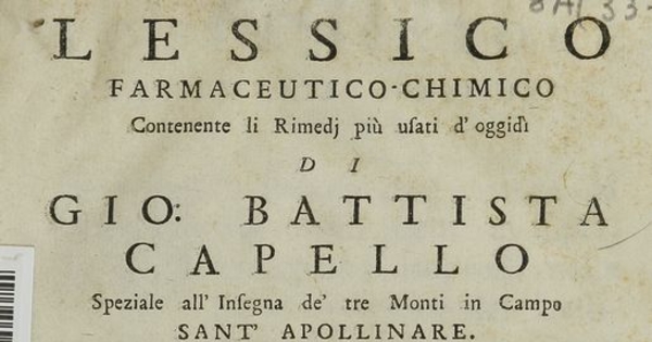 Lessico farmaceutico-chimico contenente li Rimedi piu usati d'oggidi. Venezia: Appresso Domenicio Lo visa, 1754. XXVII
