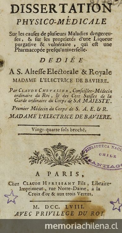 Dissertation physico-medicale: sur les causes de plusieurs maladies dangereuses & sur les proprietés d'une liqueur purgative & vulneraire, qui est une Pharmacopée presqu