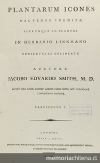 Plantarum icones hactenus ineditæ plerumque ad plantas in herbario linnæano conservatas delineatæ: fasciculus I. Londini: Typis J. Davis, 1789