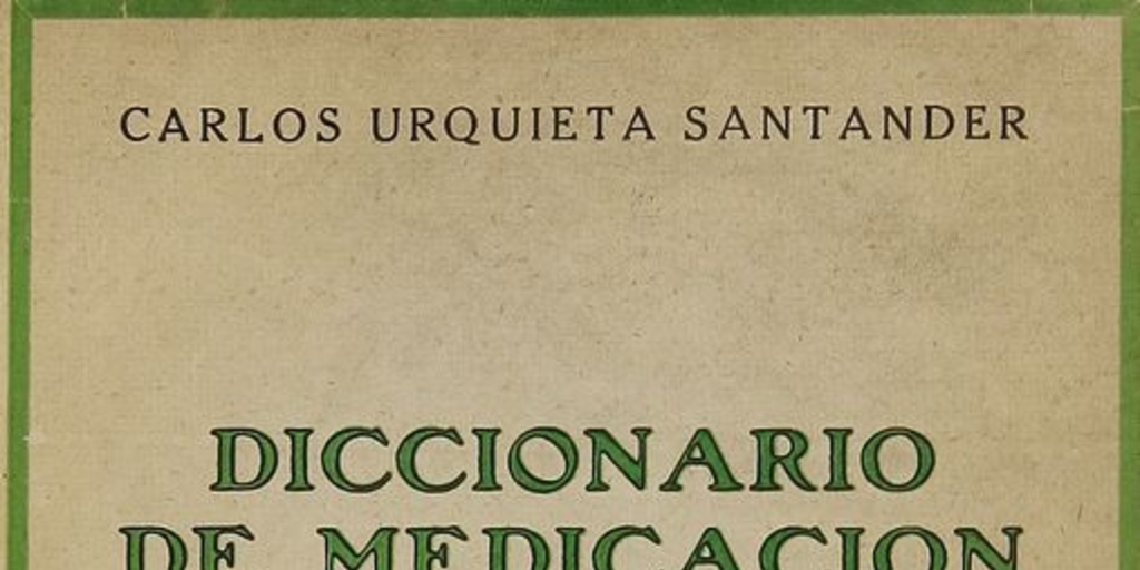 Diccionario de medicación herbaria: la botica en el jardín. Santiago: Nascimento, 1933